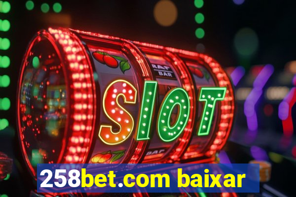 258bet.com baixar